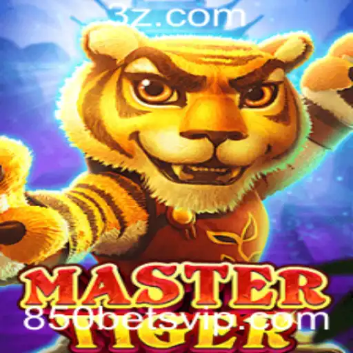 Descubra o Empolgante Mundo de MasterTiger e a Estratégia 850 Bet
